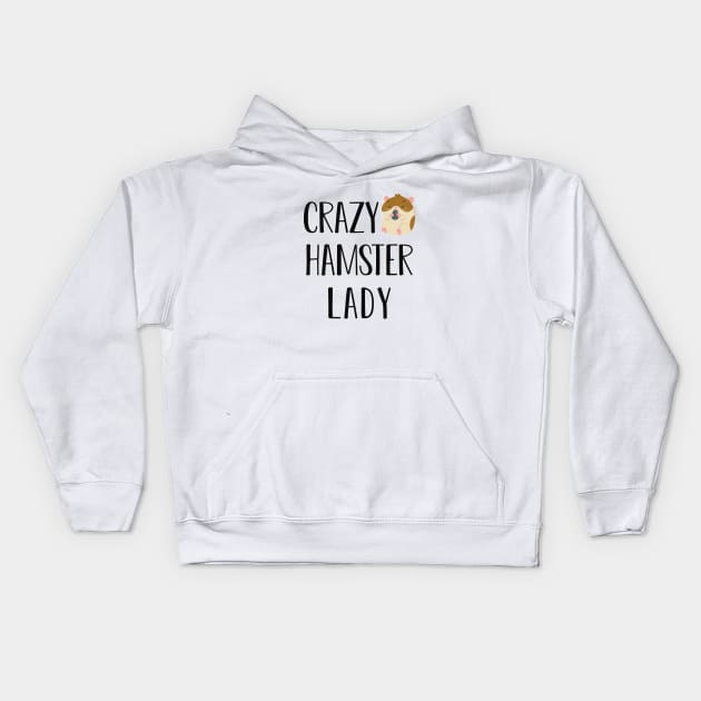 Hamster Lady - Crazy hamster lady Kids Hoodie by KC Happy Shop